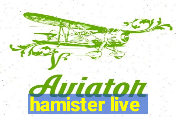 hamister live