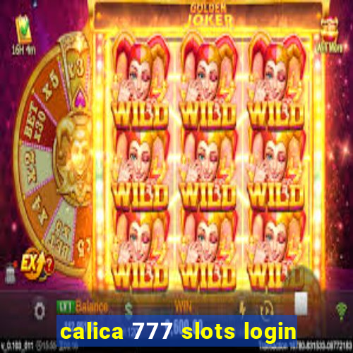 calica 777 slots login