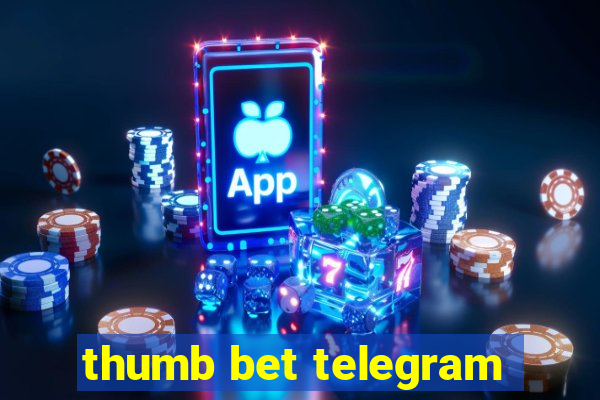 thumb bet telegram