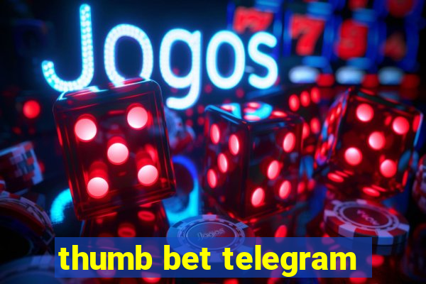 thumb bet telegram