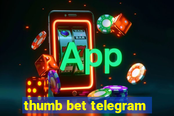 thumb bet telegram