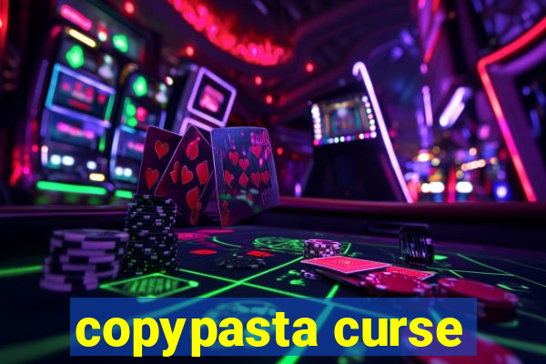 copypasta curse