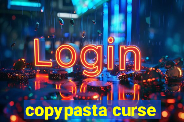 copypasta curse