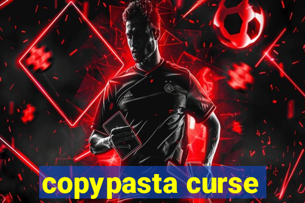 copypasta curse