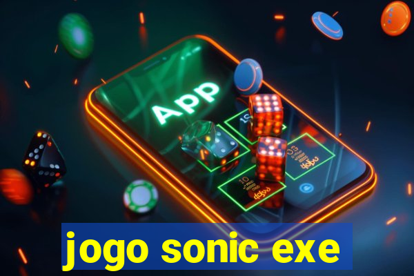 jogo sonic exe