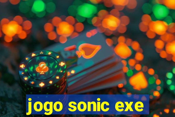 jogo sonic exe