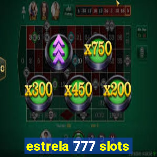 estrela 777 slots