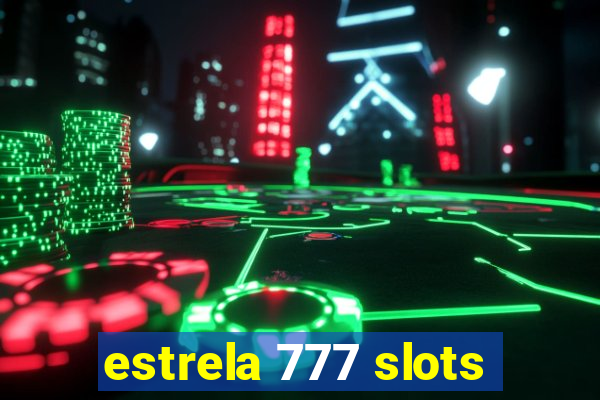 estrela 777 slots