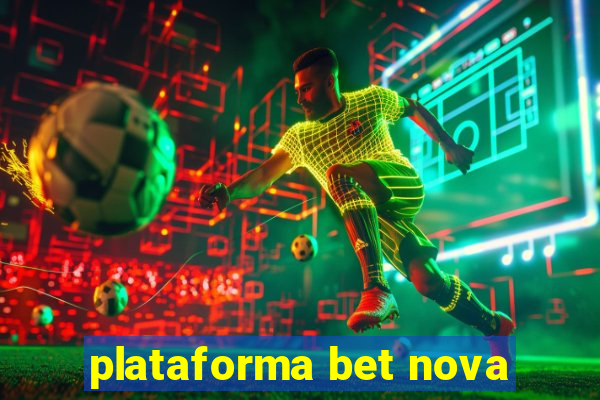 plataforma bet nova