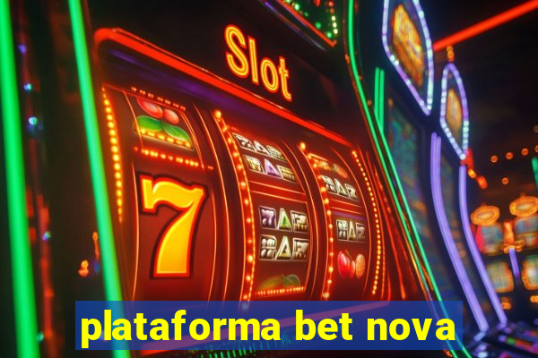 plataforma bet nova