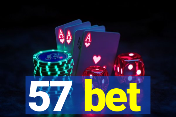 57 bet