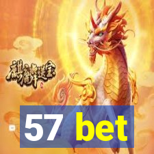 57 bet