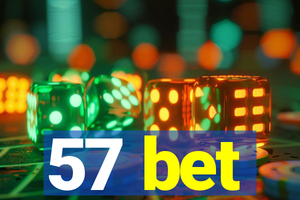 57 bet