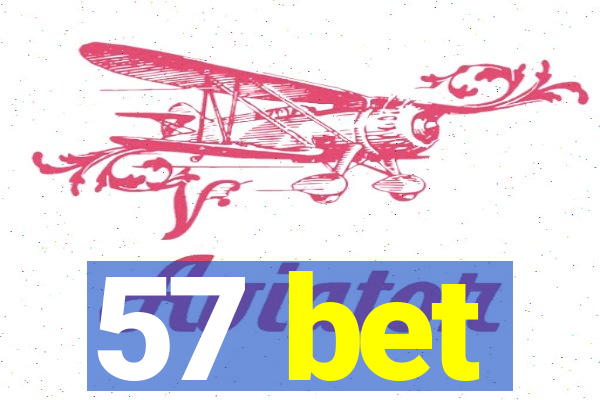 57 bet