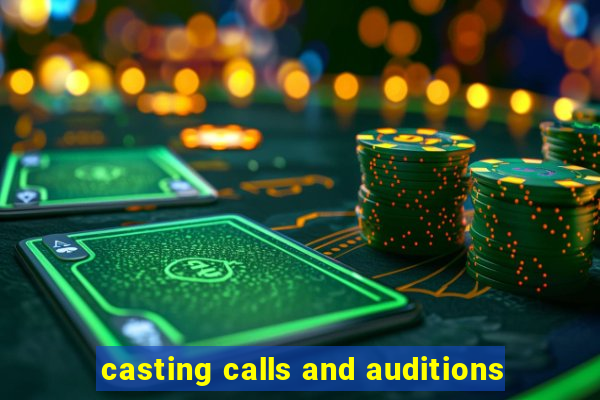 casting calls and auditions