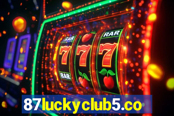 87luckyclub5.com