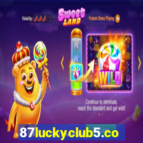 87luckyclub5.com