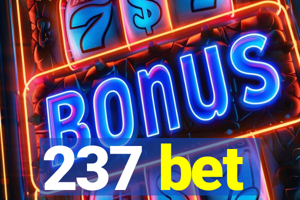 237 bet