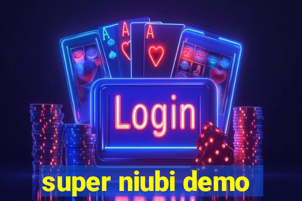 super niubi demo