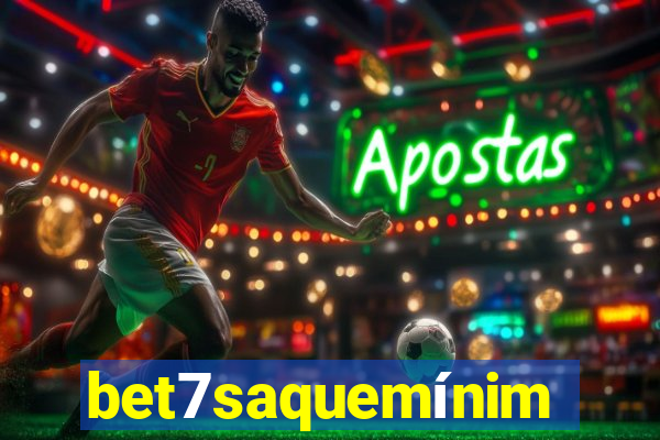 bet7saquemínimo