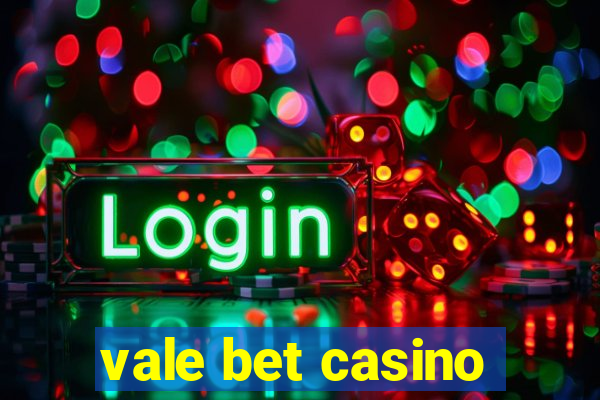 vale bet casino