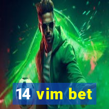 14 vim bet