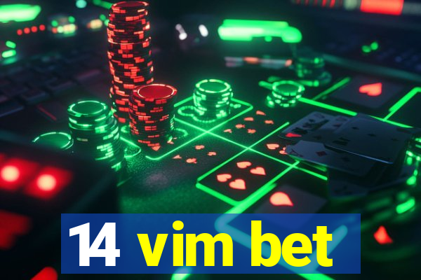 14 vim bet