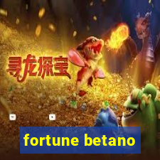 fortune betano