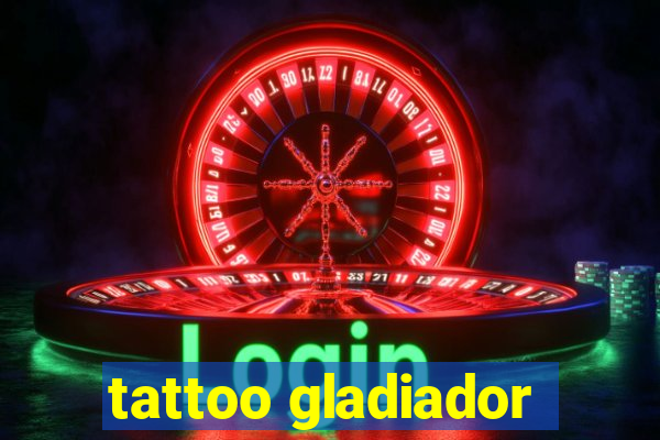 tattoo gladiador