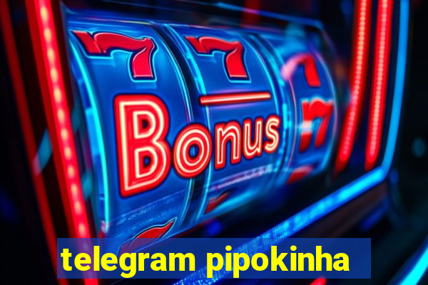 telegram pipokinha