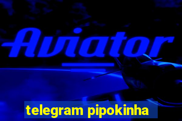 telegram pipokinha