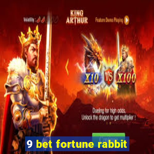 9 bet fortune rabbit