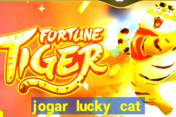 jogar lucky cat modo demo