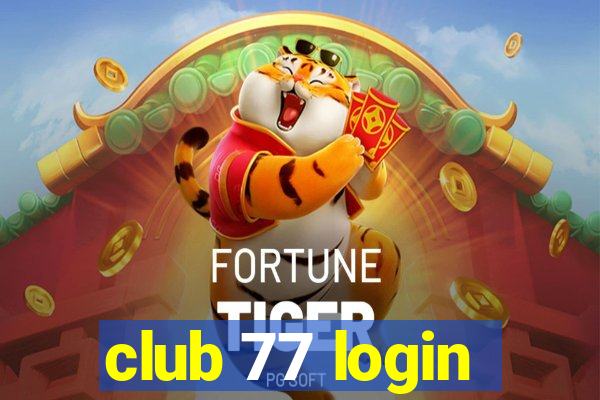 club 77 login