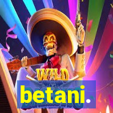 betani.