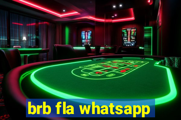 brb fla whatsapp