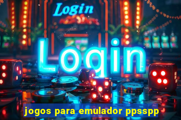 jogos para emulador ppsspp