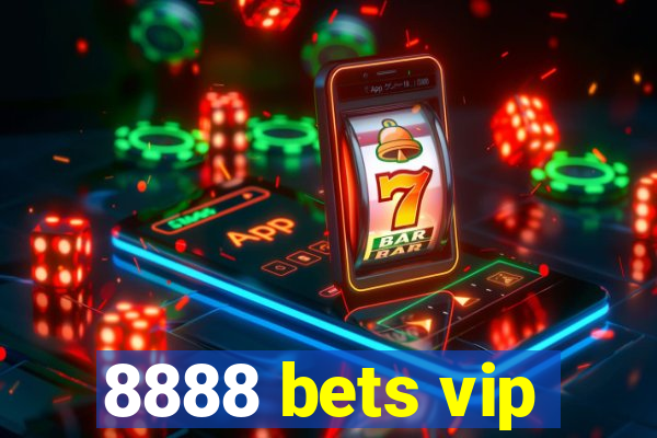 8888 bets vip