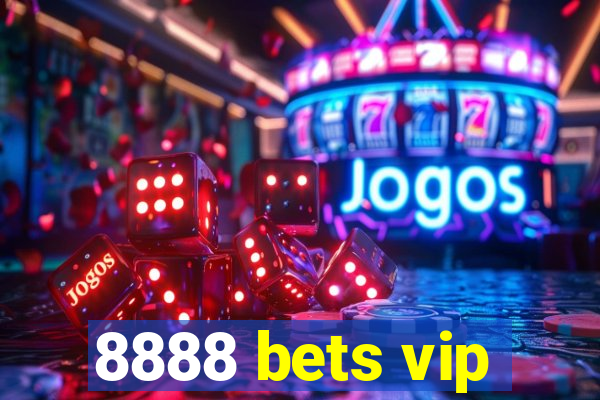 8888 bets vip