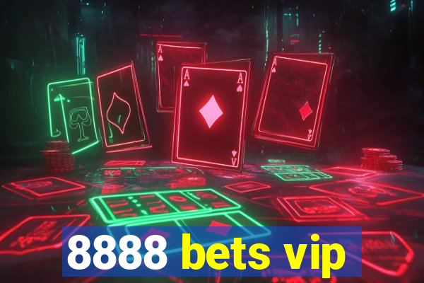 8888 bets vip