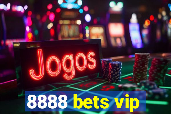 8888 bets vip