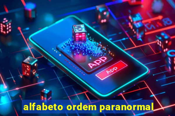 alfabeto ordem paranormal