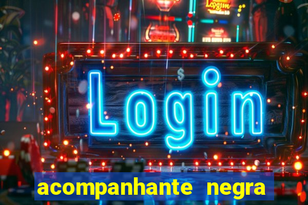 acompanhante negra sao paulo