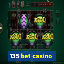 135 bet casino