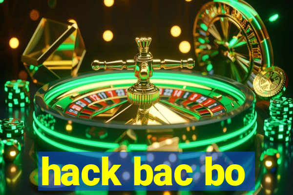 hack bac bo