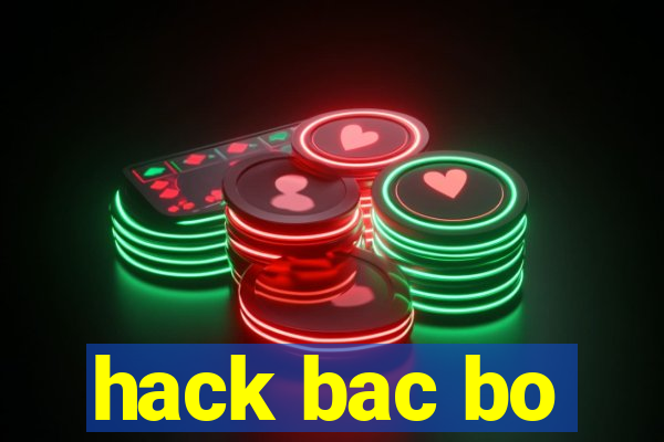 hack bac bo