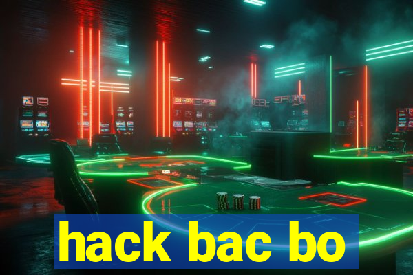 hack bac bo