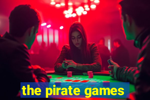 the pirate games