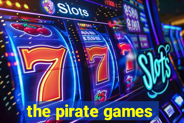 the pirate games