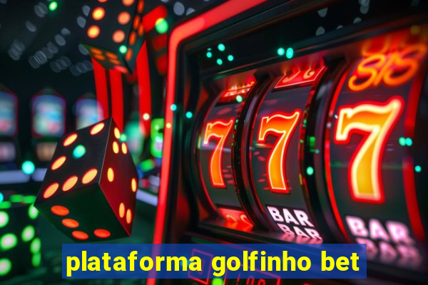 plataforma golfinho bet